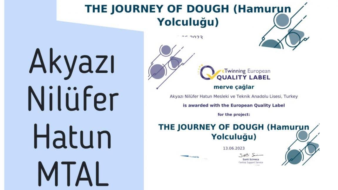 The Journey Of Dough (Hamurun Yolculuğu) eTwinning Projemiz Avrupa Kalite Etiketi Aldı